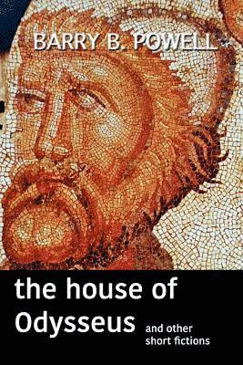 Barry B. Powell - house of odysseus, Häftad