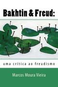 Bakhtin & Freud: : uma crtica ao freudismo
