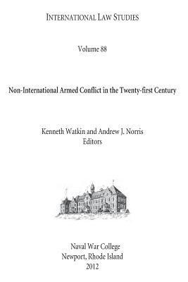 U. S. Naval War College - INTERNATIONAL LAW STUDIES Volume 88 Non-International Armed Conflict in the Twenty-first Century, Häftad. Tillgänglighet: Lägg i varukorg