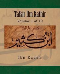Tafsir Ibn Kathir: Volume 1 of 10