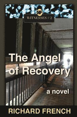 Zack Pospieszynski, Richard French - The Angel of Recovery, Häftad. Tillgänglighet: Lägg i varukorg