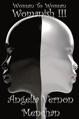 Angelia Vernon Menchan - Woman To Woman: Womanish III, Häftad. Tillgänglighet: Lägg i varukorg