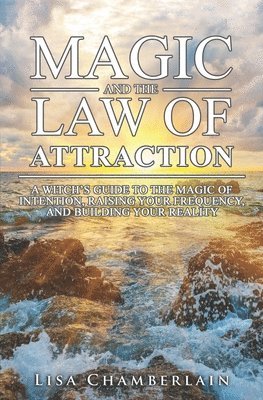Lisa Chamberlain - Magic and the Law of Attraction, Häftad. Tillgänglighet: Lägg i varukorg