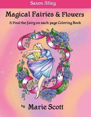 Marie L. Scott - Magical Fairies & Flowers: A Find-the-fairy-on-each-page Coloring Book, Häftad. Tillgänglighet: Lägg i varukorg