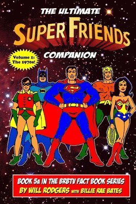 Will Rodgers, Billie Rae Bates - Ultimate Super Friends Companion, Häftad. Tillgänglighet: Lägg i varukorg