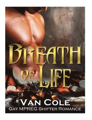 Van Cole - Breath Of Life: Gay MPREG Shifter Romance, Häftad. Tillgänglighet: Lägg i varukorg