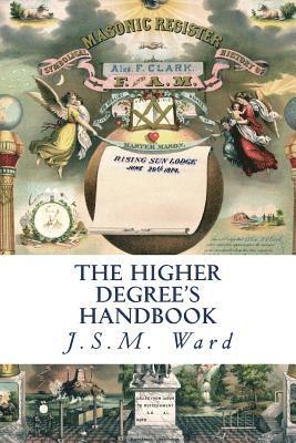 J. S. M. Ward - The Higher Degree's Handbook, Häftad