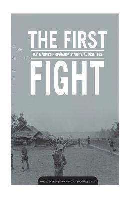Rod Andrew Jr - THE FIRST FIGHT U.S. MARINES in OPERATION STARLITE AUGUST 1965, Häftad. Tillgänglighet: Lägg i varukorg