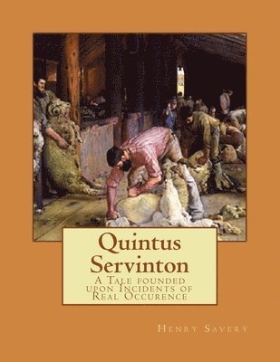 Henry Savery - Quintus Servinton: A Tale founded upon Incidents of Real Occurence, Häftad. Tillgänglighet: Lägg i varukorg