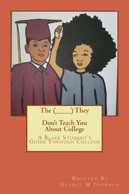 George M. Johnson - The (________) They Don't Teach You About College, Häftad
