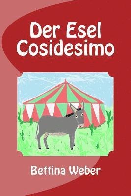 Bettina Weber - Der Esel Cosidesimo, Häftad