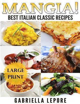 Gabriella Lepore - Mangia! Classic Italian Recipes **Large Print Edition**, Häftad. Tillgänglighet: Tillfälligt slut