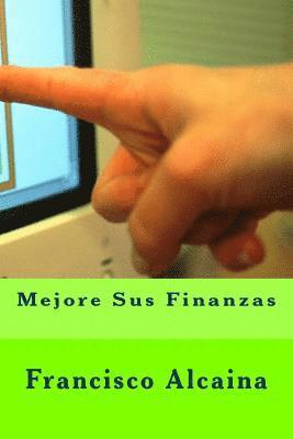 Francisco Alcaina - Mejore Sus Finanzas, Häftad. Tillgänglighet: Lägg i varukorg