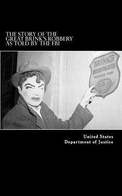United States Department of Justice - The Story of the Great Brink's Robbery, As Told by the FBI, Häftad. Tillgänglighet: Lägg i varukorg