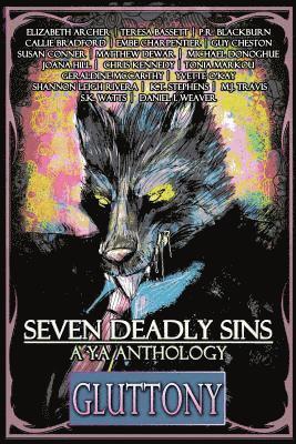 Elizabeth Archer, Teresa Bassett - Seven Deadly Sins: A YA Anthology (Gluttony) (Volume 4), Häftad