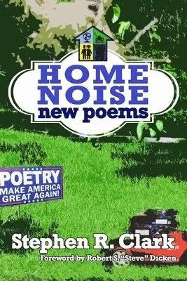 Stephen R. Clark - Home Noise: New Poems, Häftad. Tillgänglighet: Lägg i varukorg
