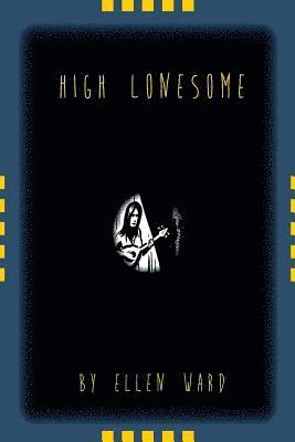 Ellen Ward - High Lonesome, Häftad. Tillgänglighet: Lägg i varukorg