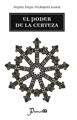 Miguel Angel Velázquez Alaniz - poder de la certeza, Häftad. Tillgänglighet: Lägg i varukorg