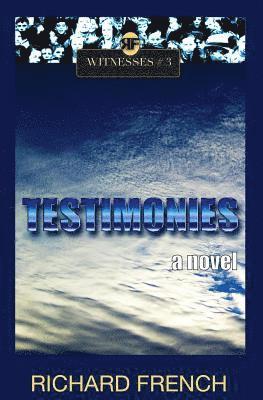 Richard French - Testimonies, Häftad. Tillgänglighet: Lägg i varukorg