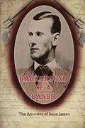 Background of a Bandit: The Ancestry of Jesse James