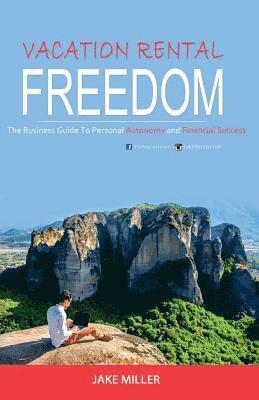 Jake Miller - Vacation Rental Freedom: The Business Guide To Personal Autonomy and Financial Success, Häftad. Tillgänglighet: Lägg i varukorg