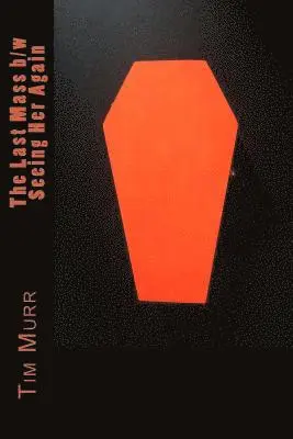 Tim Murr - The Last Mass b/w Seeing Her Again, Häftad. Tillgänglighet: Lägg i varukorg