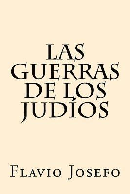 Flavio Josefo - Las Guerras de los Judios (Spanish Edition), Häftad. Tillgänglighet: Lägg i varukorg