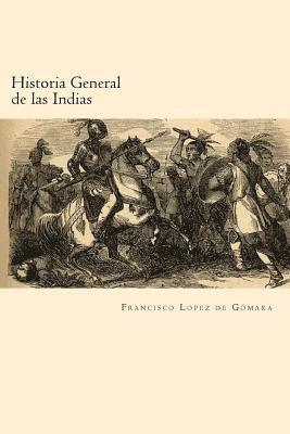 Francisco Lopez De Gomara - Historia General de las Indias (Spanish Edition), Häftad. Tillgänglighet: Lägg i varukorg