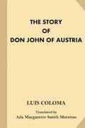 The Story of Don John of Austria: (Author),