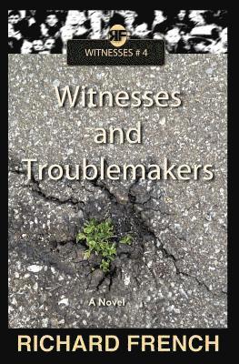 Richard French - Witnesses and Troublemakers, Häftad. Tillgänglighet: Lägg i varukorg