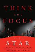 Think and Focus Like a Star
