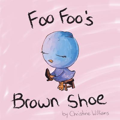 Christine Williams - Foo Foo's Brown Shoe, Häftad. Tillgänglighet: Lägg i varukorg