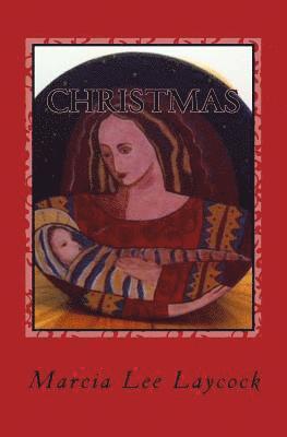 Marcia Lee Laycock - Christmas: Short Stories to Stir the Christmas Spirit, Häftad