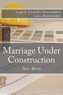 Luis Hernandez, Angela Castillo-Hernandez - Marriage (for Men): Under Construction, Häftad. Tillgänglighet: Lägg i varukorg