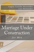 Marriage (for Men): Under Construction