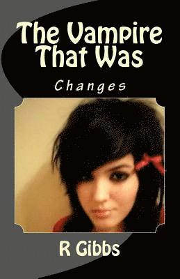 R. Gibbs - The Vampire That Was: Changes, Häftad