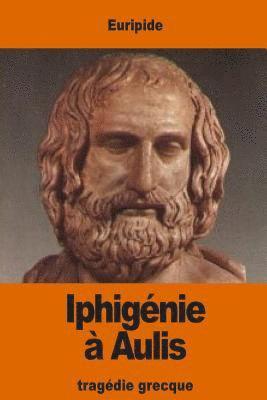 Euripide - Iphigénie à Aulis, Häftad. Tillgänglighet: Lägg i varukorg