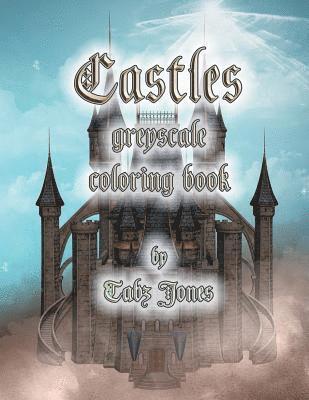Tabz Jones - Castles Greyscale Coloring Book, Häftad. Tillgänglighet: Lägg i varukorg