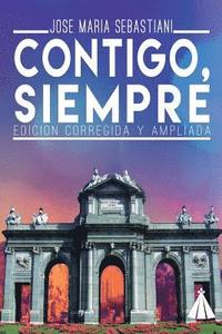 Contigo Siempre: (Edicion corregida y ampliada)