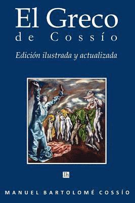 Manuel Bartolome Cossio, Servando Gotor - El Greco de Cossio. Edicion ilustrada y actualizada, Häftad