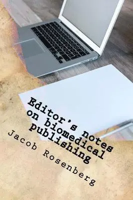 Jacob Rosenberg - Editor's notes on biomedical publishing: Ultimate Researcher's Guide Series, Häftad. Tillgänglighet: Lägg i varukorg