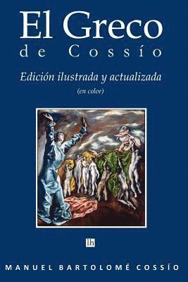 Manuel Bartolome Cossio, Servando Gotor - El Greco de Cossio. Edicion ilustrada y actualizada (en color), Häftad