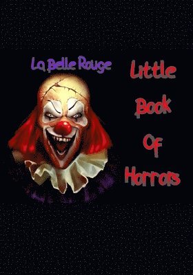 La Belle Rouge - Little Book Of Horrors, Häftad. Tillgänglighet: Lägg i varukorg