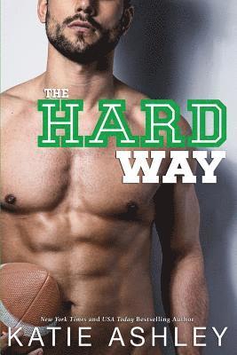 Katie Ashley - The Hard Way, Häftad. Tillgänglighet: Lägg i varukorg