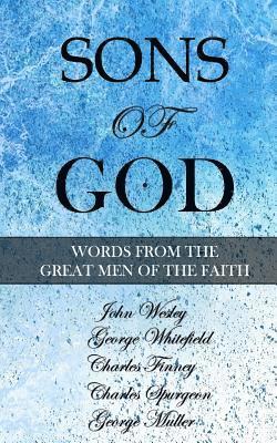 George Whitefield, Charles Finney - Sons of God: Words from the Great Men of the Faith, Häftad. Tillgänglighet: Lägg i varukorg