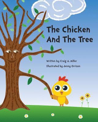 Craig A. Miller - The Chicken and The Tree, Häftad. Tillgänglighet: Lägg i varukorg