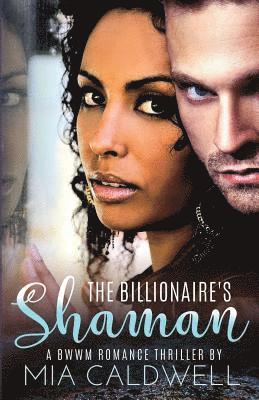 Reddhott Covers, Mia Caldwell - The Billionaire's Shaman: BWWM Romantic Suspense Page Turning Thriller Romance, Häftad. Tillgänglighet: Lägg i varukorg
