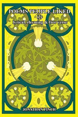 Jonathan Finch - Poems People Liked (2): lyrical, rhyming & free verse, Häftad