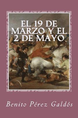 Benito Perez Galdos, Gustavo Sanchez - El 19 de Marzo y el 2 de Mayo, Häftad