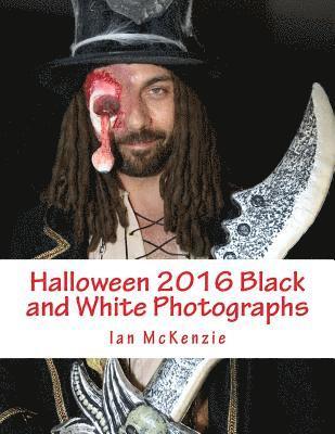 Ian McKenzie - Halloween 2016 Black and White Photographs, Häftad